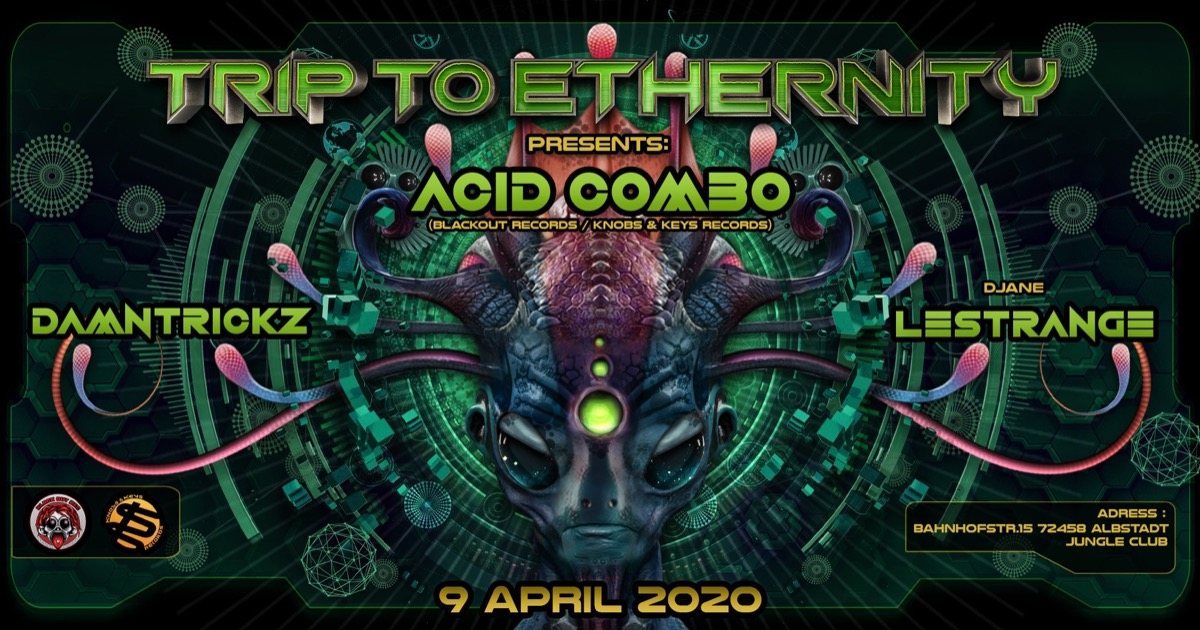 Trip To Ethernity w/ Acidcombo -live- 9 Apr '20, 22:00