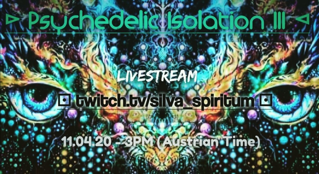 Psychedelic Isolation III · 11 Apr 20, 15:00