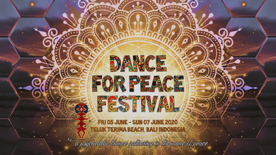 Dance For Peace Festival · 5 Jun 2020 · Bali (Indonesia) · goabase ॐ ...