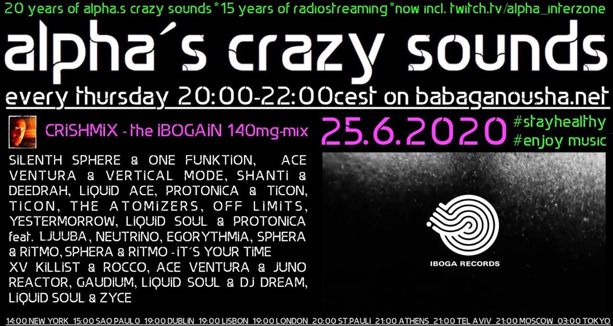 Party Flyer alpha.s crazy sounds - IBOGAIN-mix by CHRISHMIX 25 Jun '20, 20:00