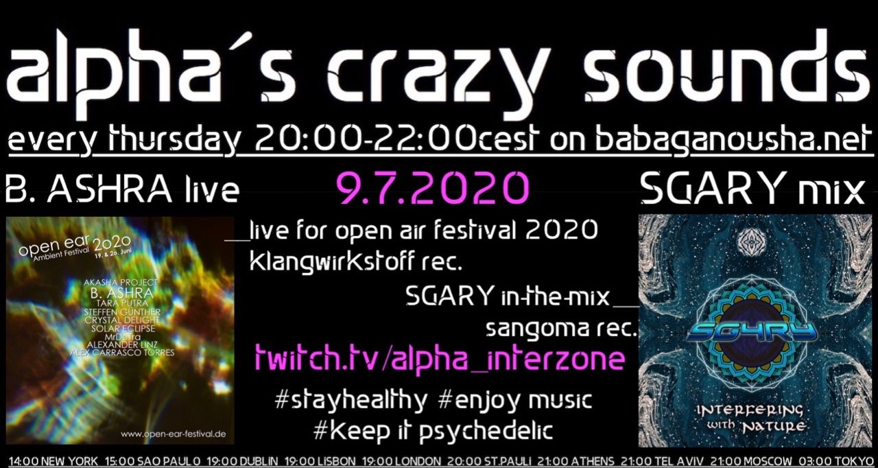 alpha.s crazy sounds - B. ASHRA lve + SGARY mix · 9 Jul 20, 20:00
