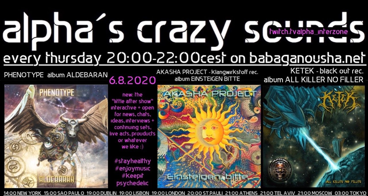 alpha.s crazy sounds - PHENOTYPE, AKASHA PROJECT, KETEK · 6 Aug '20, 20:00