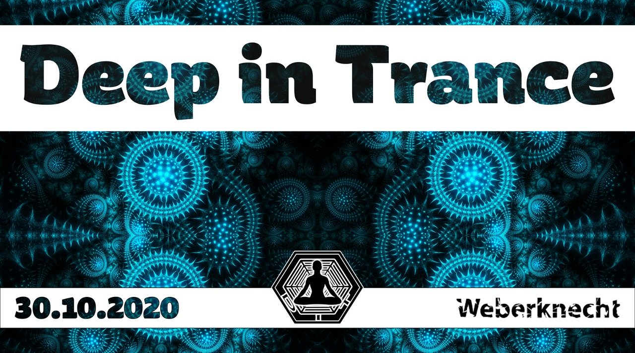 Deep in Trance - 21:00 - 01:00 !!! · 30 Oct 20, 21:00