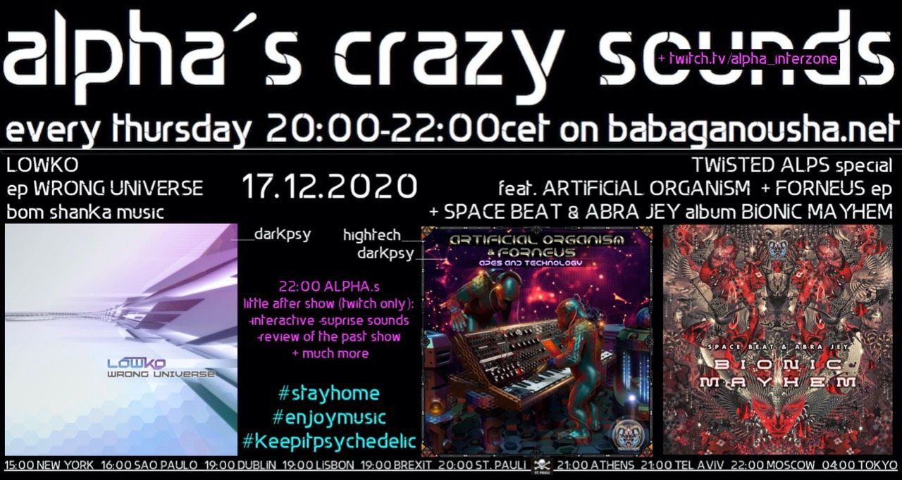 Party Flyer alpha.s crazy sounds - LOWKO, ARTIFICIALS ORGANISM & FORNEUS, SPACE BEAT & ABRA 17 Dec '20, 20:00