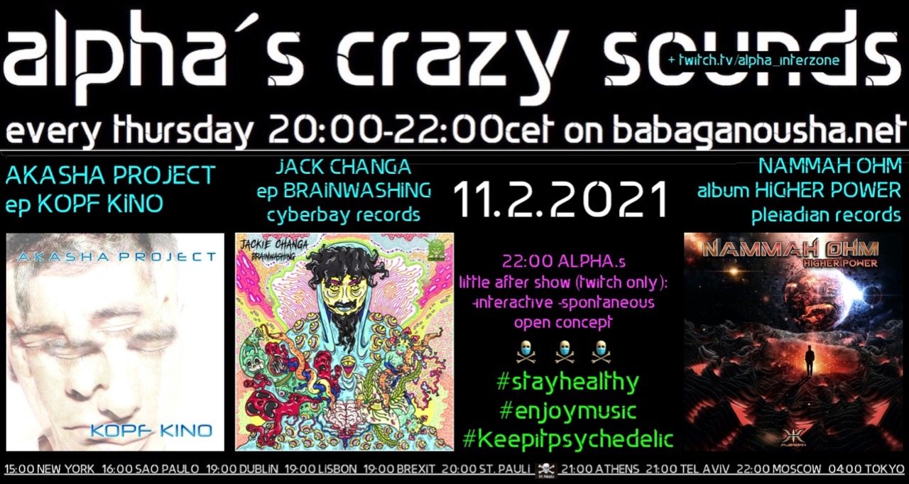 Party Flyer alpha.s crazy sounds: AKASHA PROJECT + JACK CHANGA + NAMMAH OHM 11 Feb '21, 20:00