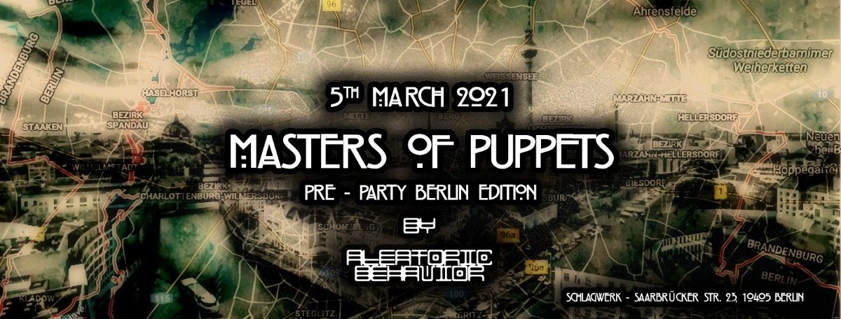 • Masters of Puppets • Pre-Party Berlin Edition • · 5 Mar 21, 23:00