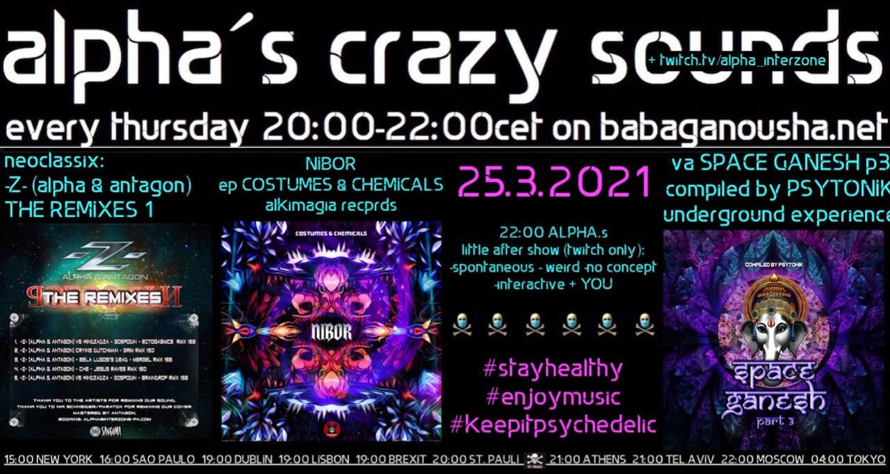 alpha.s crazy sounds: -Z- (alpha & antagon, NIBOR ep, va SPACE GANESH 3 · 25 Mar '21, 20:00