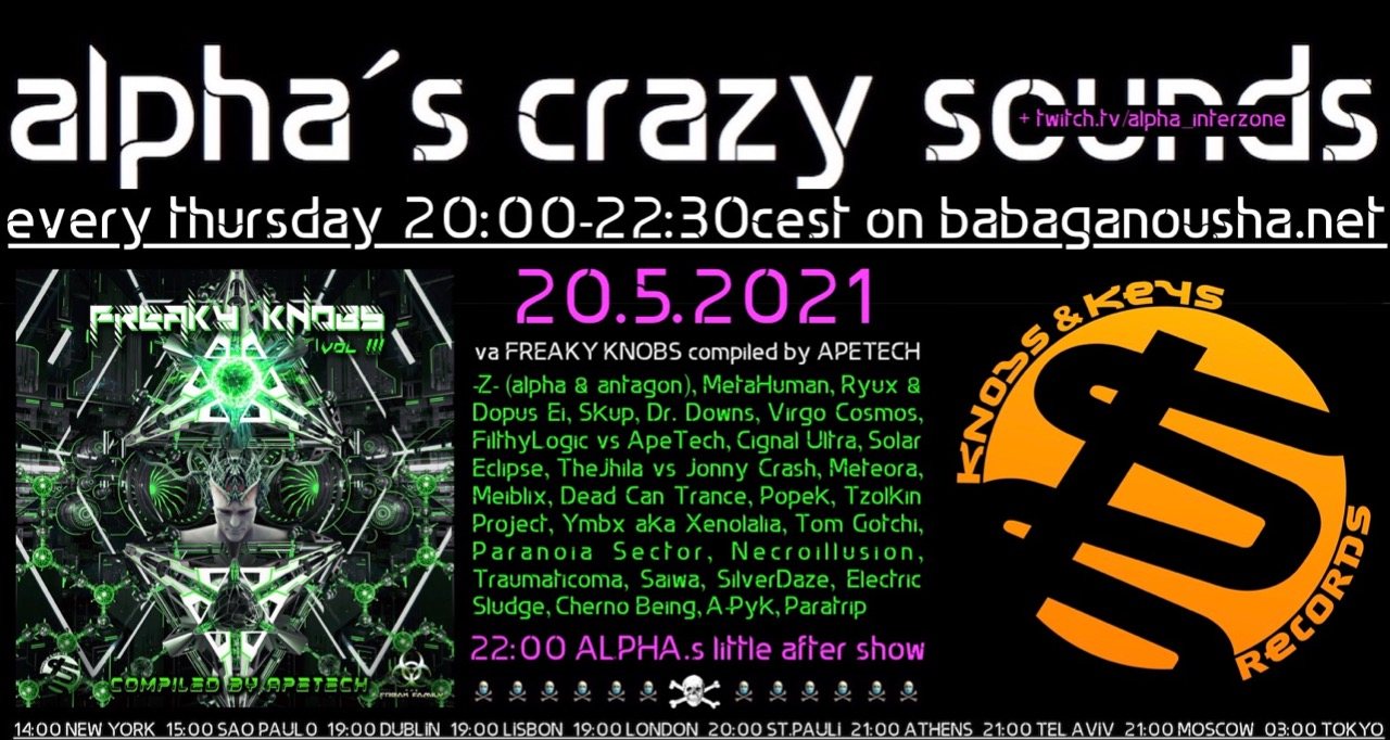 alpha.s crazy sounds: va FREAKY KNOBS 3 compiled by Apetech · 20 May '21, 20:00