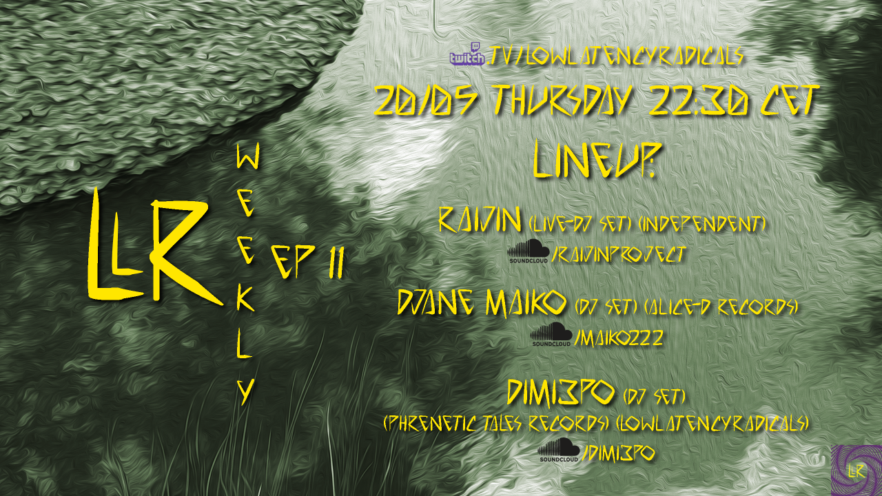 Party Flyer lowlatencyradicals_weekly ep11 20 May '21, 22:30