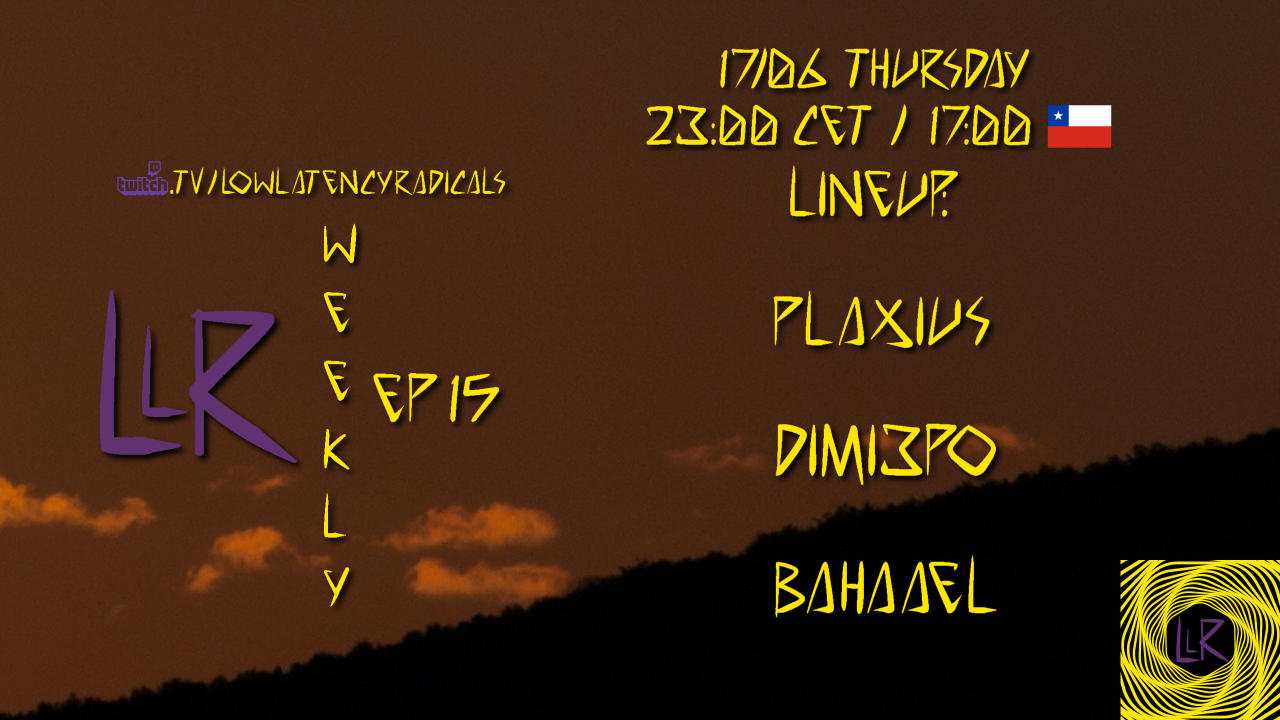 lowlatencyradicals_weekly ep15 · 17 Jun '21, 23:00