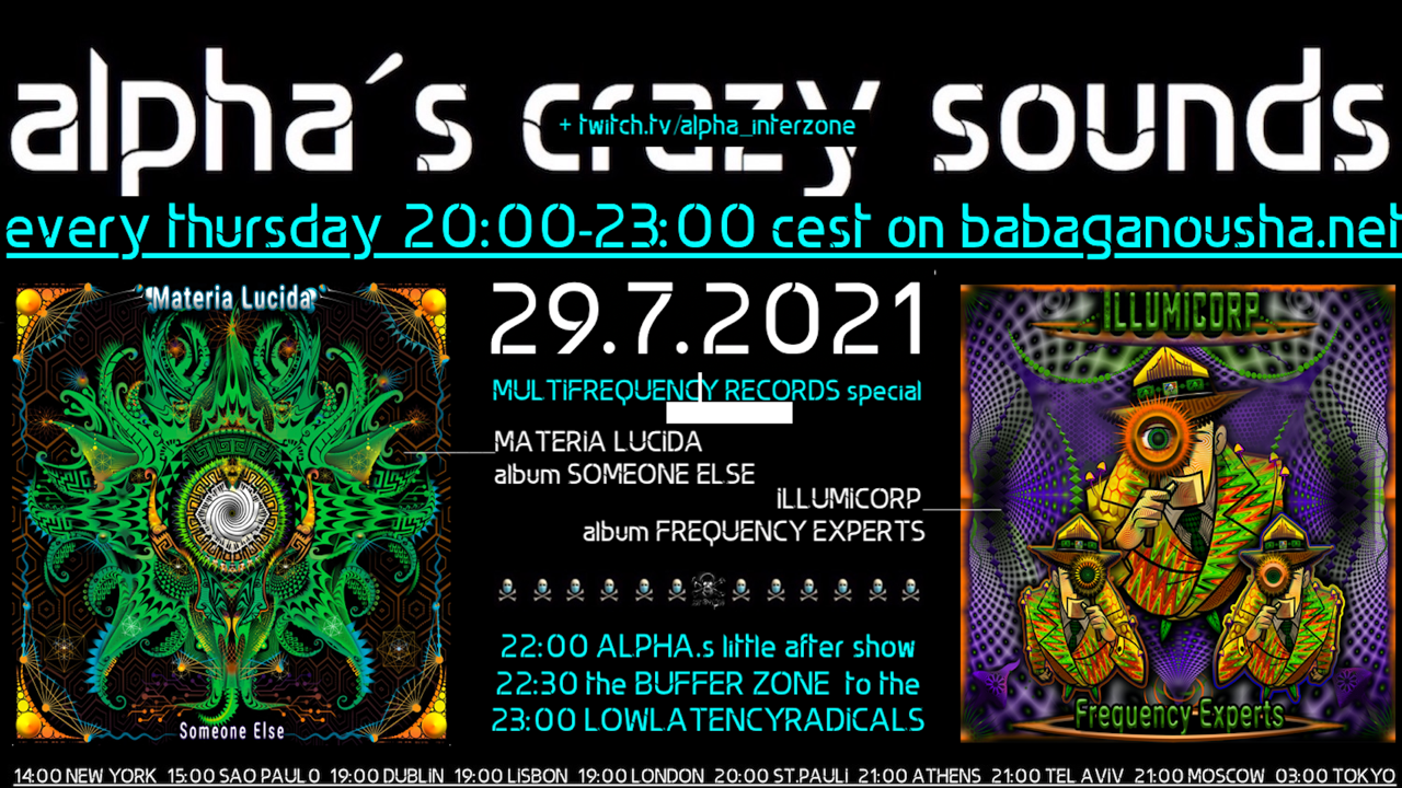 alpha.s crazy sounds - multifreqeuncy: MATERIA LUCIDA album, ILLUMICORP album · 29 Jul 21, 20:00
