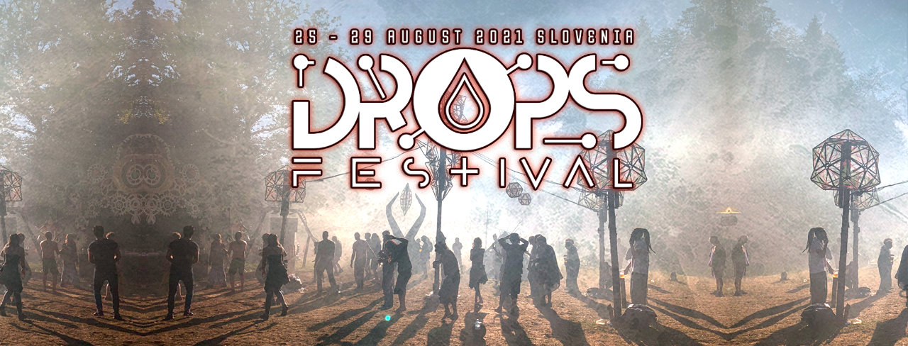 DROPS festival 2021 · 25 Aug 2021 · Tenetiše (Slovenia) · goabase ॐ parties  and people