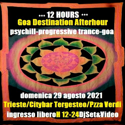 12 HOURS/Goa Destination Afterhour 29 Aug '21, 12:00