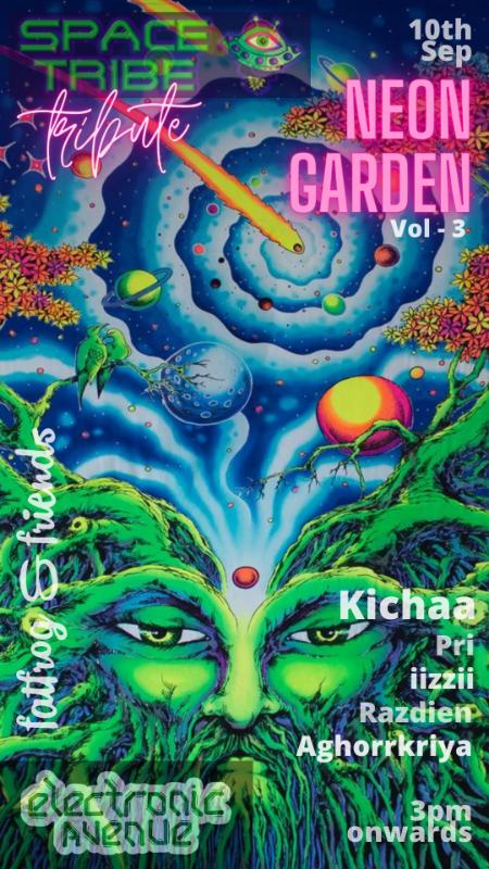 Neon Garden Vol 3 (Space Tribe Tribute) 10 Sep '21, 15:00