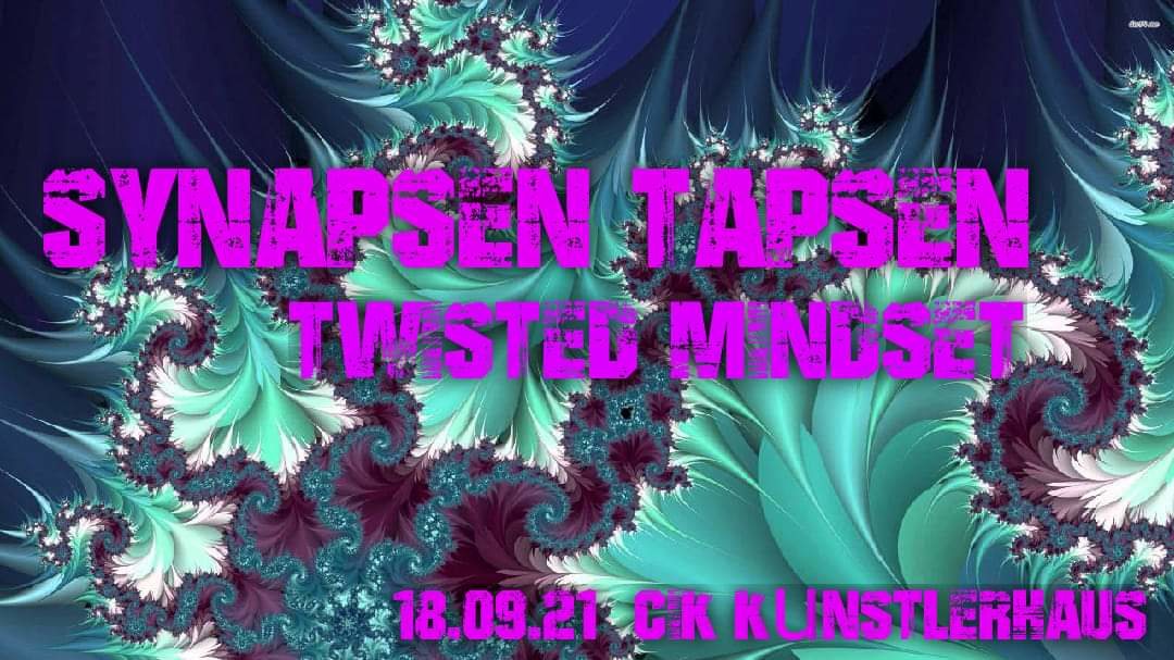 Party Flyer SYNAPSEN TAPSEN // TWISTED MINDSET 18 Sep '21, 22:00