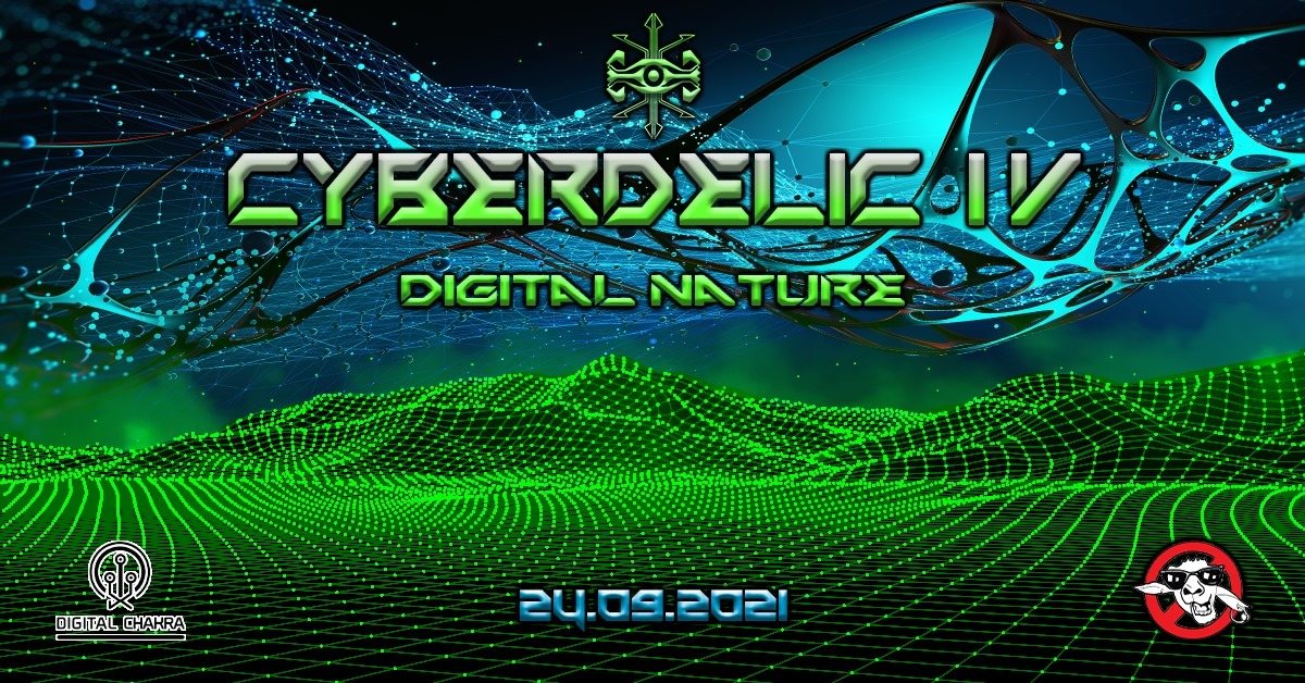 Cyberdelic IV: Digital Nature · 24 Sep '21, 19:00
