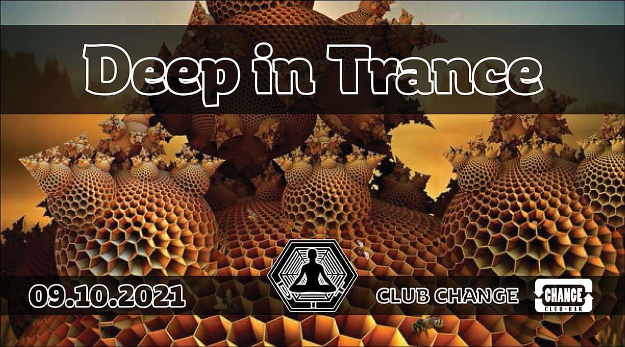 Deep in Trance · 9 Oct '21, 22:00