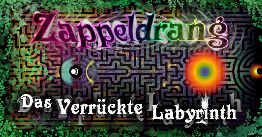 Zappeldrang - Das verrückte Labyrinth · 4 Dec '21, 22:00
