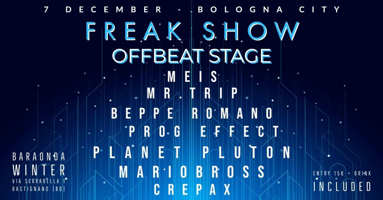 THE FREAK SHOW · 7 Dec 21, 23:00