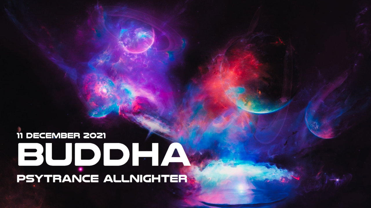 Buddha - Psytrance Allnighter | Gebr. de Nobel · 26 Feb 22, 23:00