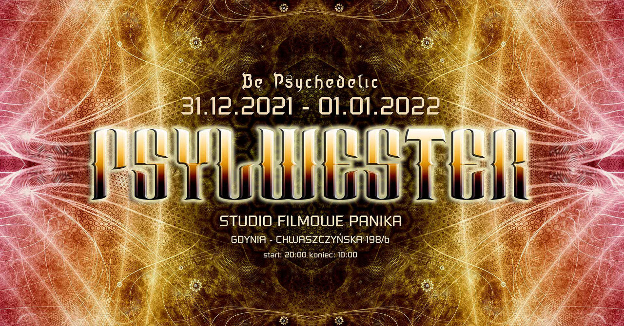 Psylwester - Be Psychedelic New Year Party 2021/22 · 31 Dec '21, 20:00
