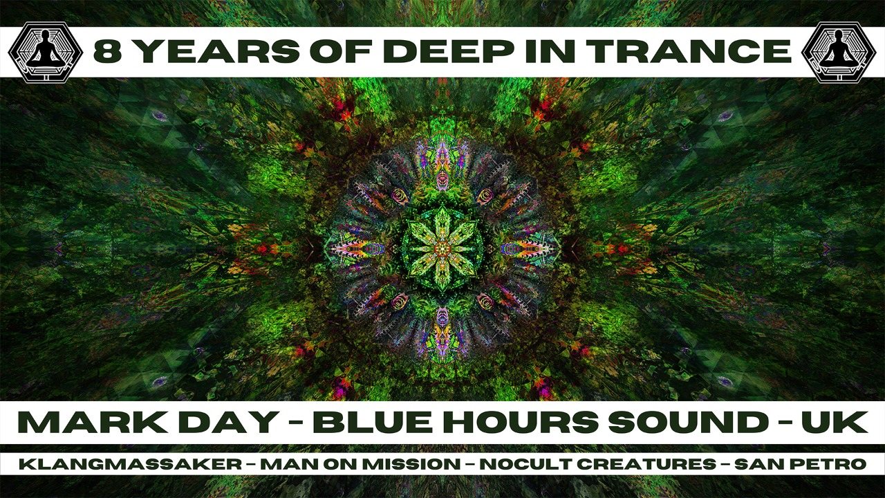 8 Years of Deep in Trance with Mark Day - Blue Hour Sounds - UK · 8 Jan 22, 22:00