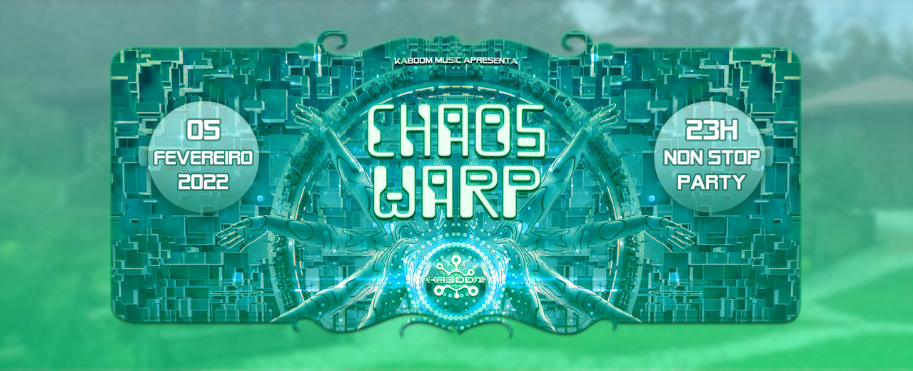 ≜ CHAOS WARP ≜ OPEN AIR ≜ 5 Feb '22, 20:00
