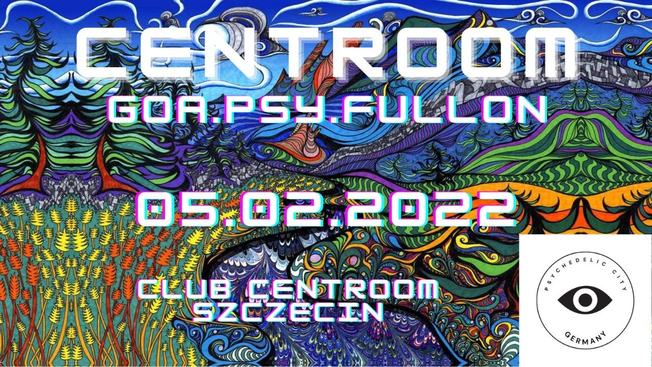 GOA PSY FULLON PSYCHEDELIC CITY · 5 Feb '22, 22:00