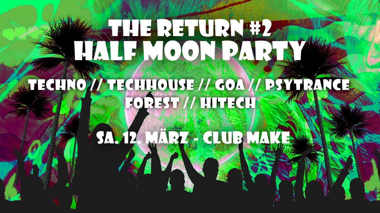 Half Moon - The Return #2 · 12 Mar '22, 22:00