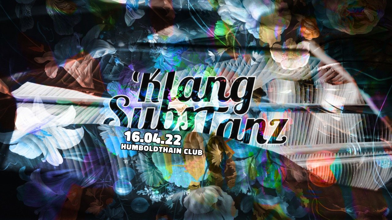 KlangSubsTanz OsterRaveš Humboldthain Club Ā· 16 Apr '22, 23:00