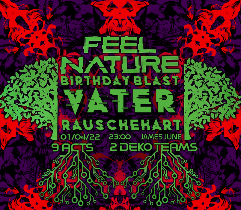 Feel Nature presents BDay Blast Vater Rauschehart · 1 Apr '22, 23:00