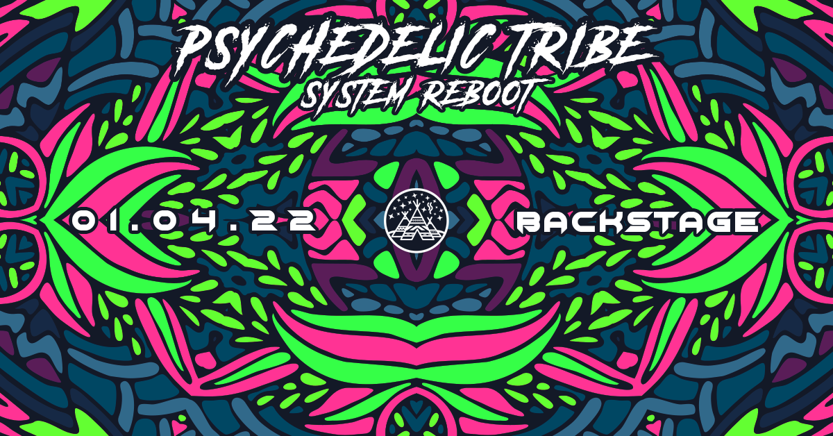 Psychedelic Tribe "System Reboot" · 1 Apr '22, 22:00