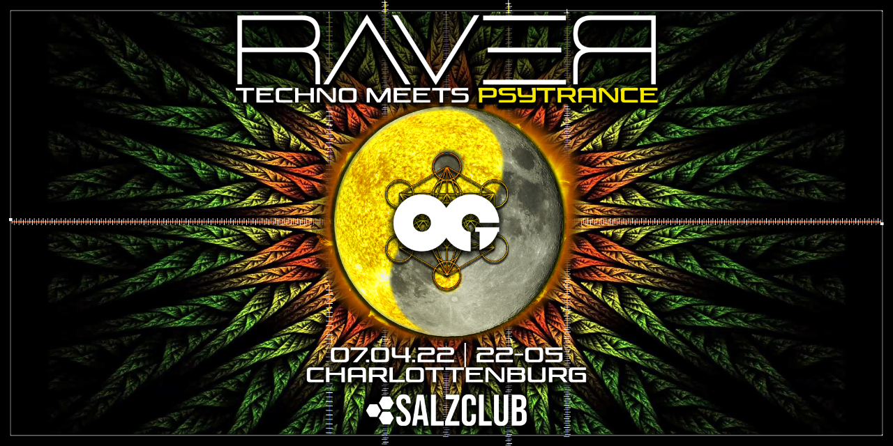 OG Raver - Techno Meets Psytrance · 7 Apr '22, 22:00