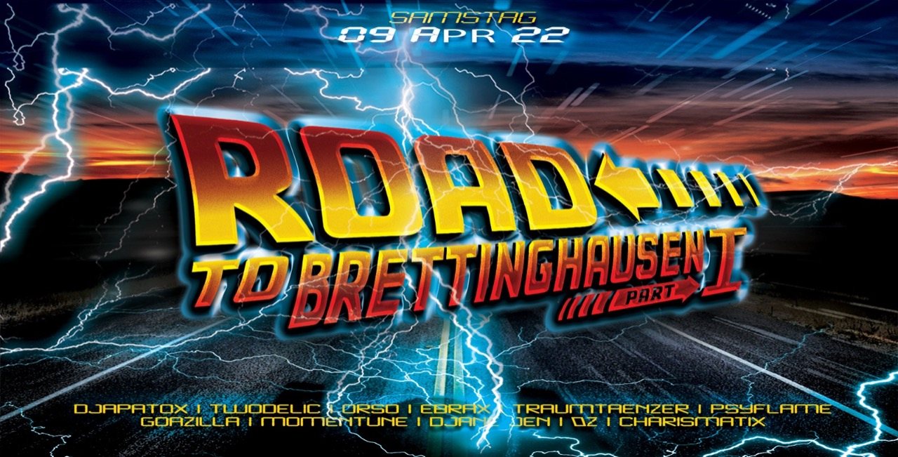 Road to Brettinghausen // Djapatox, Twodelic, EbraX Live uvm. · 8 Apr '22, 22:00