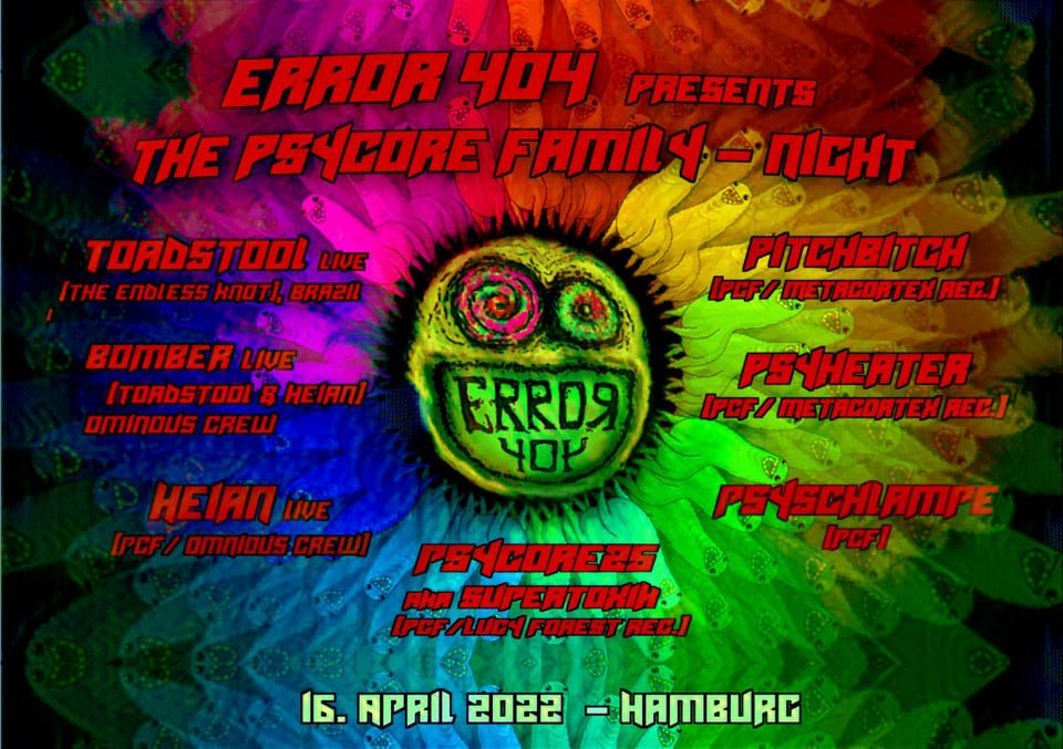 ErroR404 Pre. Psycore family night with Toadstool & BomberLive · 16 Apr '22, 21:00