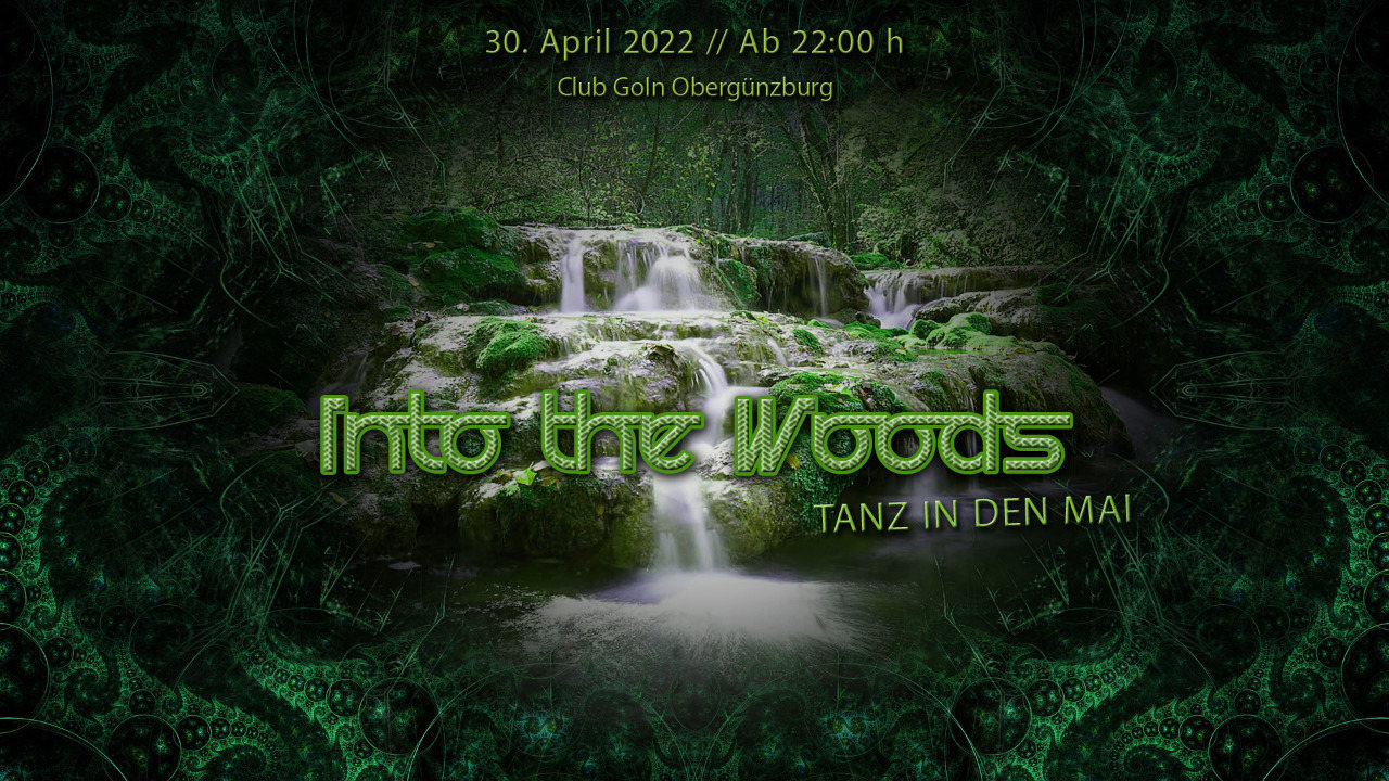 Into the Woods - Tanz in den Mai · 30 Apr '22, 22:00