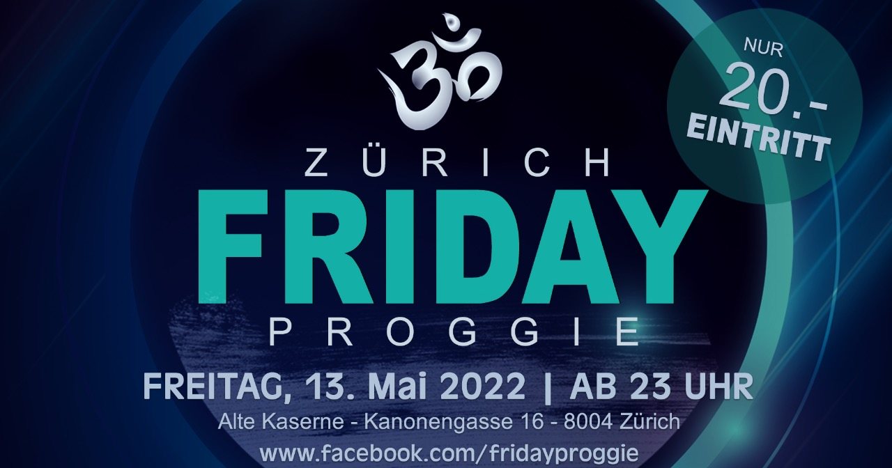 FRIDAY PROGGIE · 13 May '22, 23:00