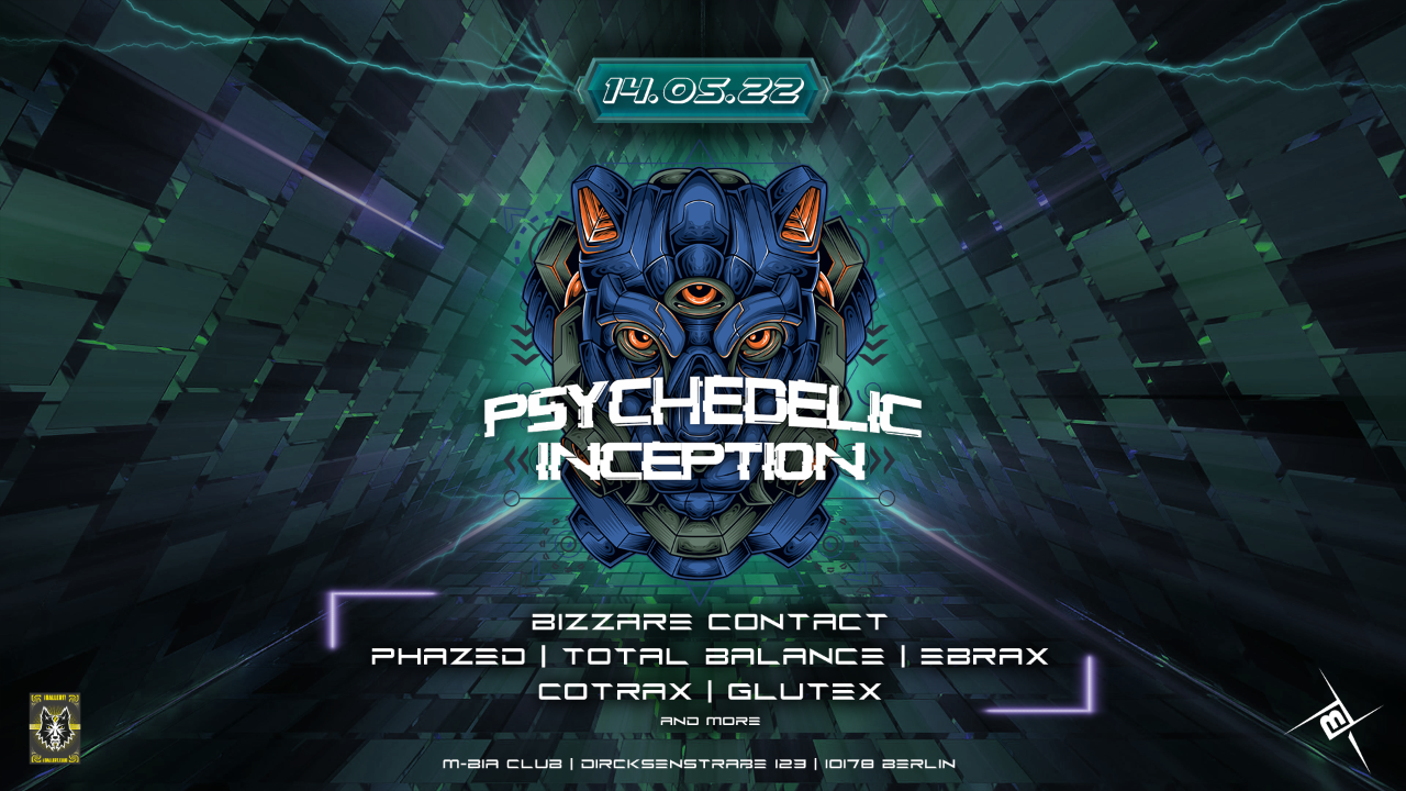 Psychedelic Inception w/ Bizzare Contact, PhaZed & Total Balance · 14 May '22, 23:00