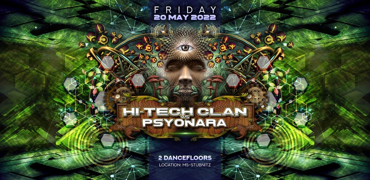Hi-Tech Clan x Psyonara ⦿ MIMIC VAT ⦿ MENTAL ECHO ⦿ SICK NOISE ⦿ PANTOMIMAN · 20 May '22, 22:00