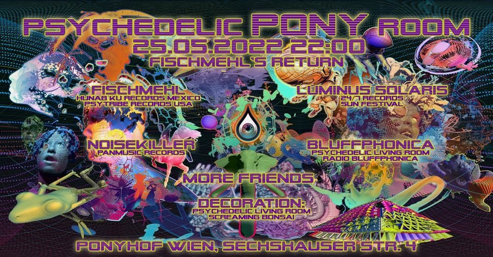 Psychedelic Pony Room · 25 May '22, 22:00