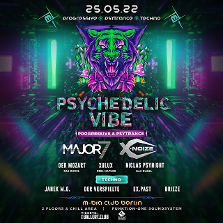 Psychedelic VIBE w/ Major7 & X-Noize · 25 May '22, 23:00