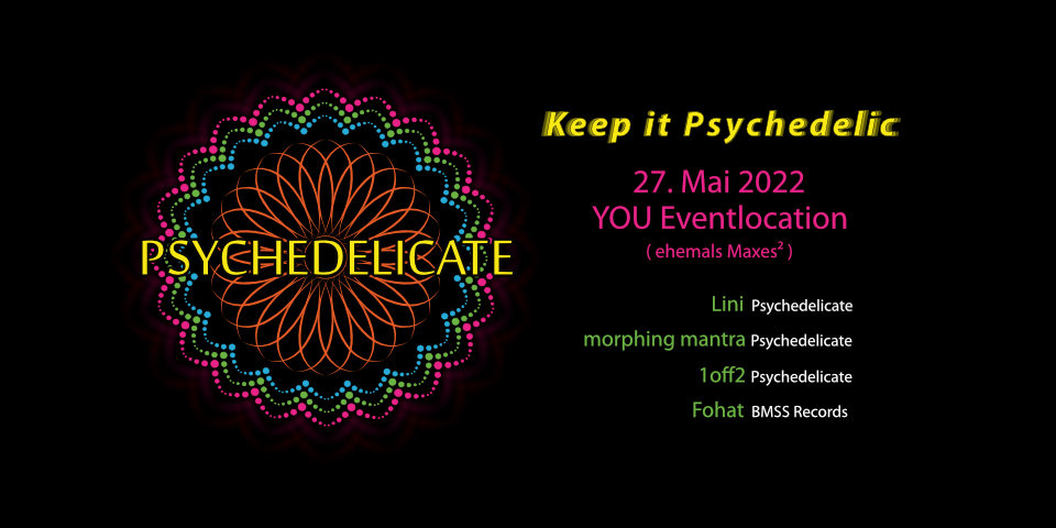 Psychedelicate - Keep it Psychedelic · 27 May '22, 23:00