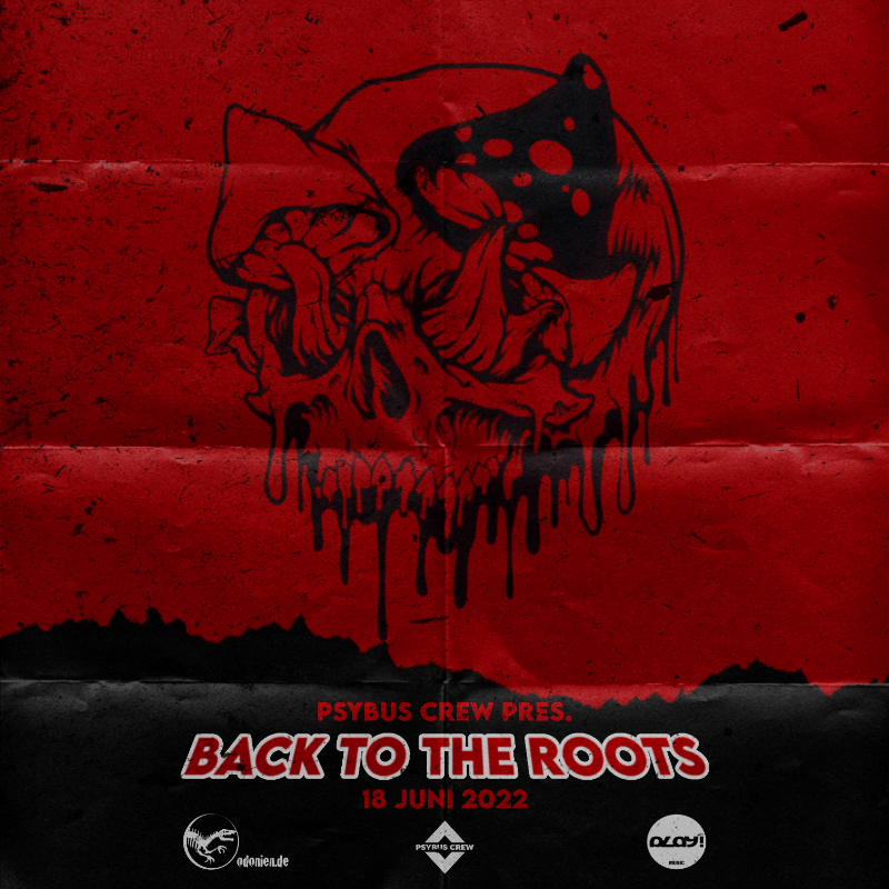PSYBUS CREW pres. BACK TO THE ROOTS · 18 Jun '22, 23:00