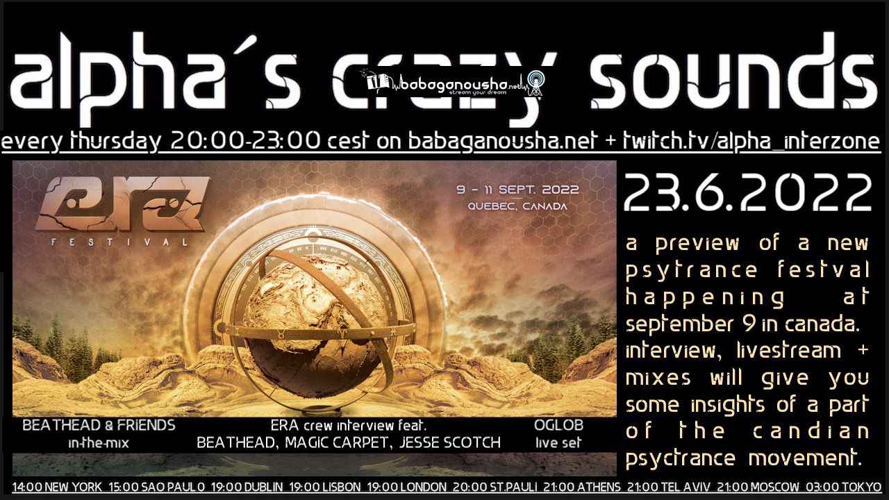 alpha.s crazy sounds: ERA FESTIVAL, BEATHEAD & FRIENDS mix, OGLOB live set · 23 Jun '22, 20:00