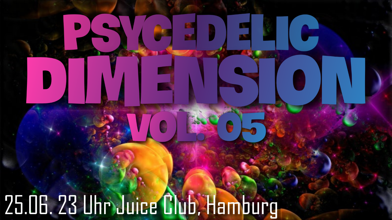 Psycedelic Dimension vol. 5 · 25 Jun '22, 23:00