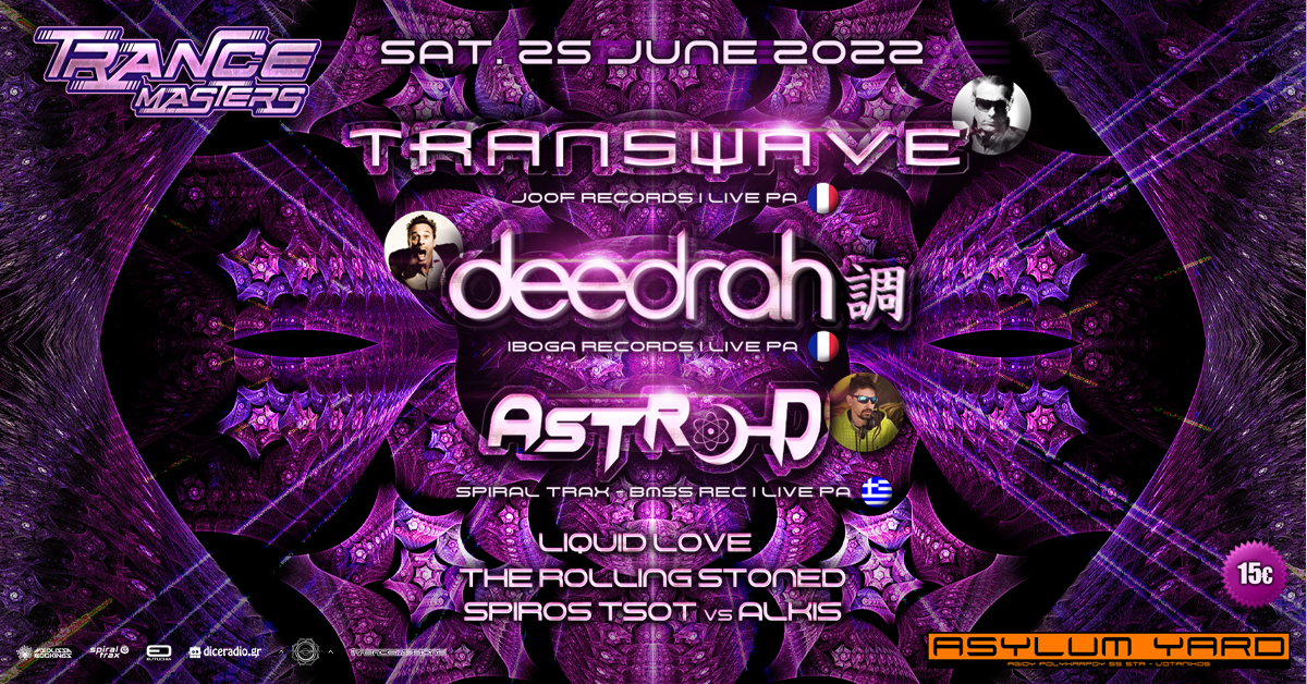 TranceMasters : Transwave/Deedrah/Astro-D And more.. · 25 Jun '22, 23:00