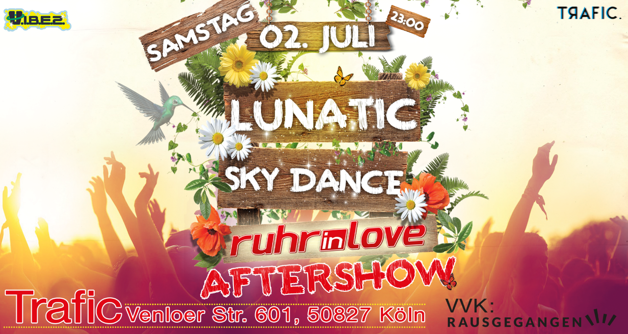 ★Lunatic Sky Dance ★ Ruhr in Love After Show · 2 Jul '22, 23:00