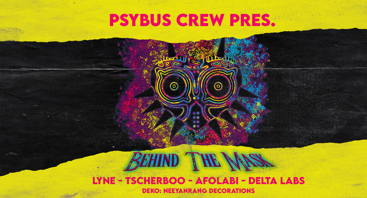 PSYBUS CREW pres. Behind the Mask · 30 Jul '22, 23:00
