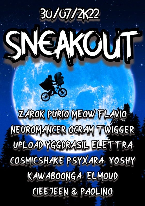 SNEAK OUT // PSYTRANCE NIGHT · 30 Jul '22, 23:00