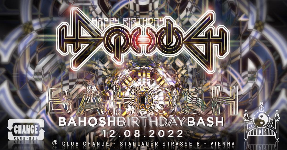 BAHOSH Birthday Bash · 12 Aug '22, 22:00